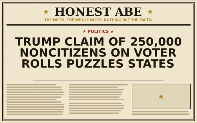 Trump Claim of 250,000 Noncitizens on Voter Rolls Puzzles States