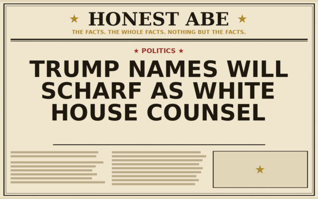 Trump Names Will Scharf as White House Counsel