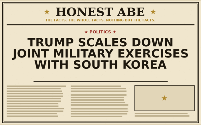 Trump Scales Down Joint Military Exercises With South Korea