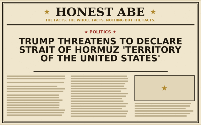 Trump Threatens to Declare Strait of Hormuz ‘Territory of the United States’