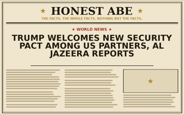 Trump Welcomes New Security Pact Among US Partners, Al Jazeera Reports