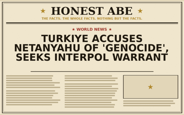 Turkiye Accuses Netanyahu of ‘Genocide’, Seeks Interpol Warrant