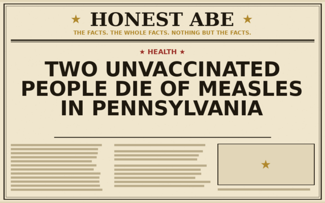 Two Unvaccinated People Die of Measles in Pennsylvania
