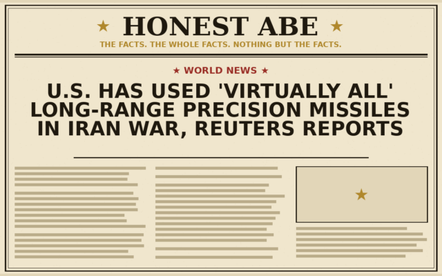 U.S. Has Used ‘Virtually All’ Long-Range Precision Missiles in Iran War, Reuters Reports