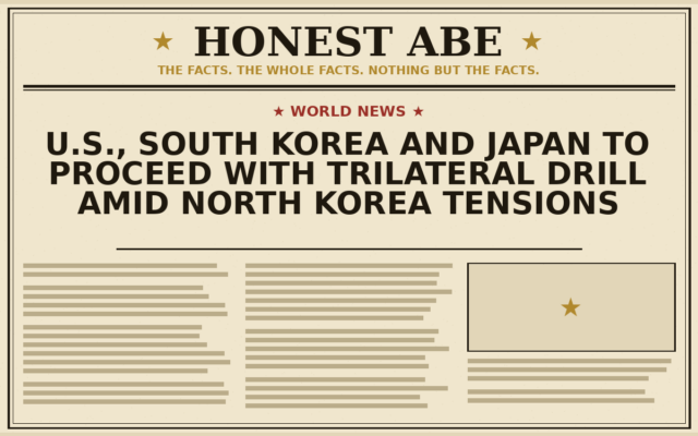 U.S., South Korea and Japan to Proceed With Trilateral Drill Amid North Korea Tensions