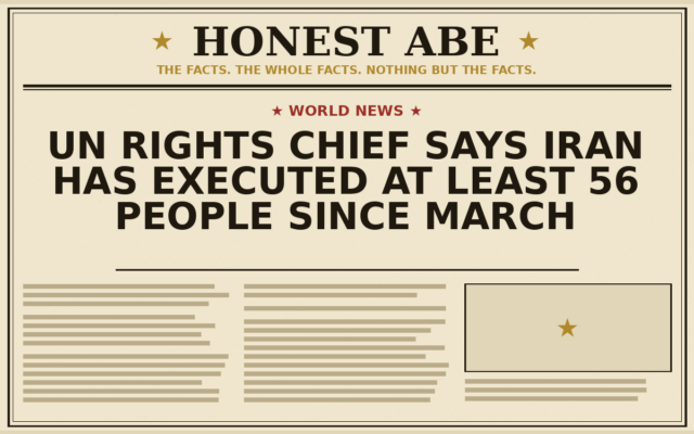 UN Rights Chief Says Iran Has Executed at Least 56 People Since March