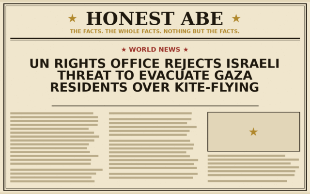 UN Rights Office Rejects Israeli Threat to Evacuate Gaza Residents Over Kite-Flying