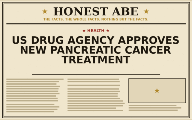 US Drug Agency Approves New Pancreatic Cancer Treatment
