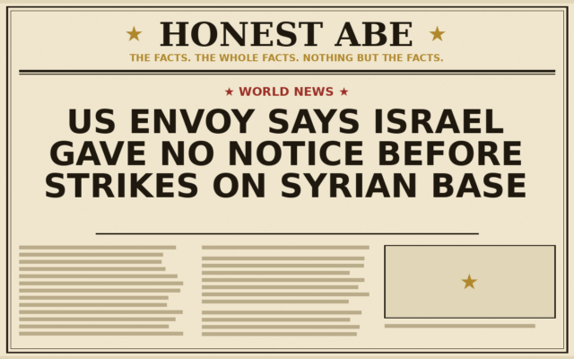 US Envoy Says Israel Gave No Notice Before Strikes on Syrian Base