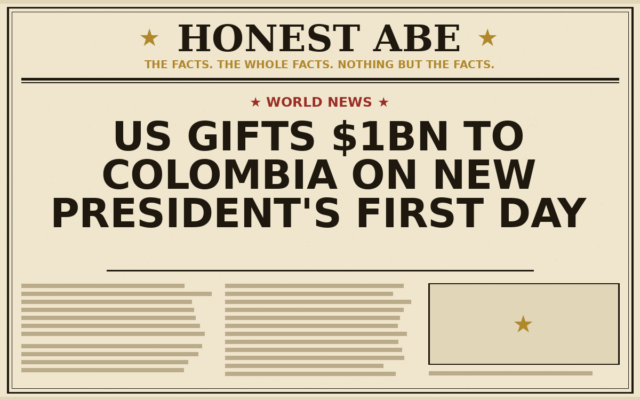 US Gifts $1bn to Colombia on New President’s First Day