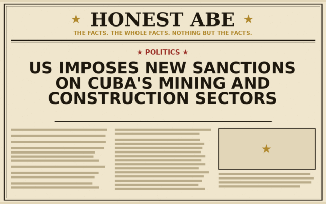 US Imposes New Sanctions on Cuba’s Mining and Construction Sectors