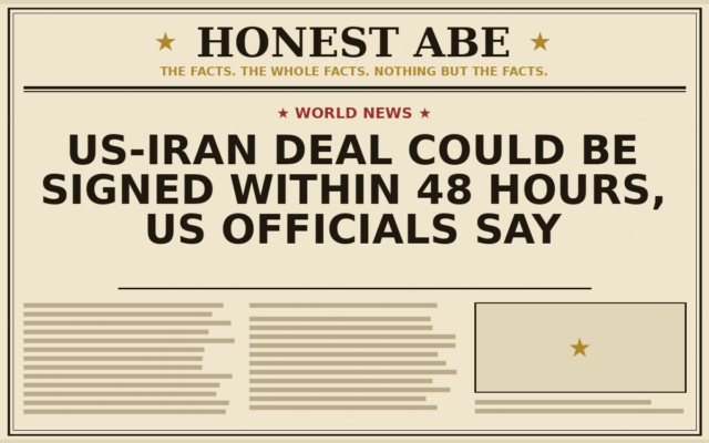 US-Iran Deal Could Be Signed Within 48 Hours, US Officials Say