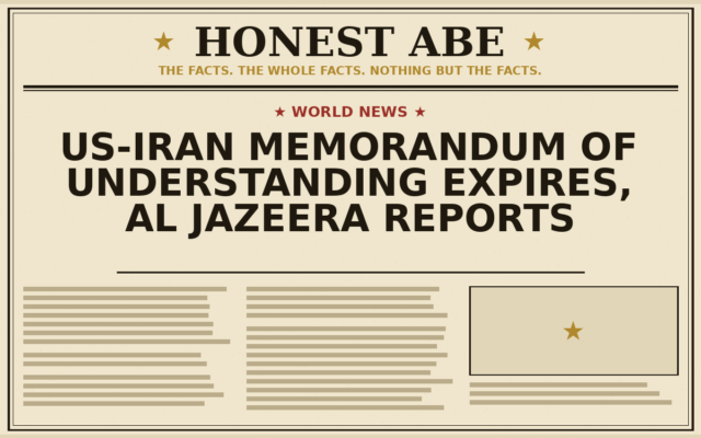 US-Iran Memorandum of Understanding Expires, Al Jazeera Reports