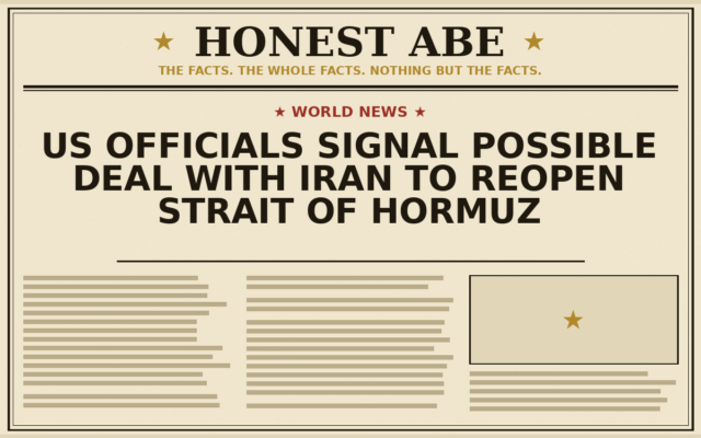 US Officials Signal Possible Deal With Iran to Reopen Strait of Hormuz