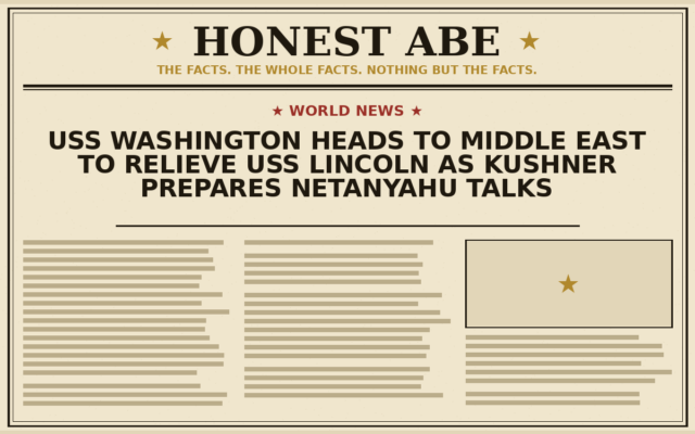 USS Washington Heads to Middle East to Relieve USS Lincoln as Kushner Prepares Netanyahu Talks