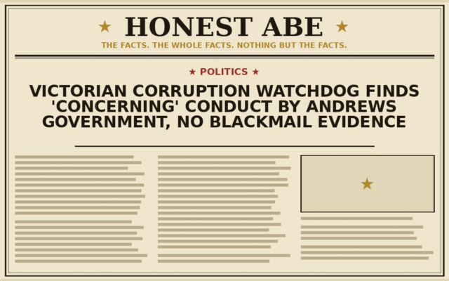 Victorian Corruption Watchdog Finds ‘Concerning’ Conduct by Andrews Government, No Blackmail Evidence
