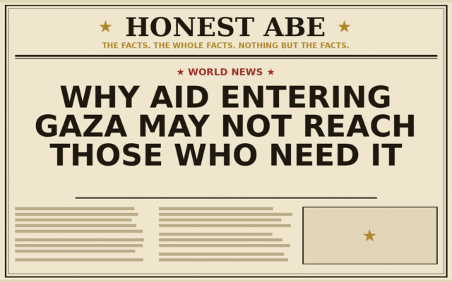 Why Aid Entering Gaza May Not Reach Those Who Need It