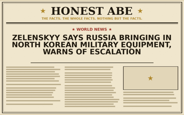 Zelenskyy Says Russia Bringing In North Korean Military Equipment, Warns of Escalation