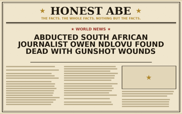Abducted South African Journalist Owen Ndlovu Found Dead With Gunshot Wounds