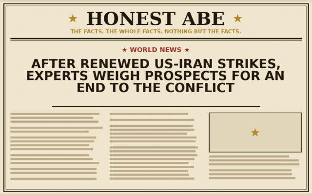 After Renewed US-Iran Strikes, Experts Weigh Prospects for an End to the Conflict