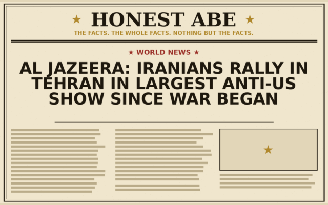 Al Jazeera: Iranians Rally in Tehran in Largest Anti-US Show Since War Began