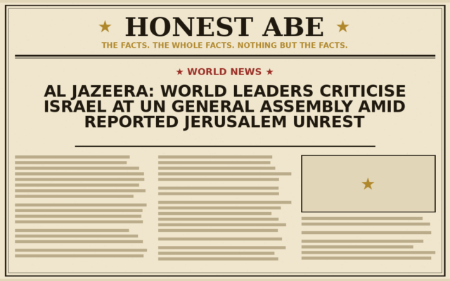 Al Jazeera: World Leaders Criticise Israel at UN General Assembly Amid Reported Jerusalem Unrest