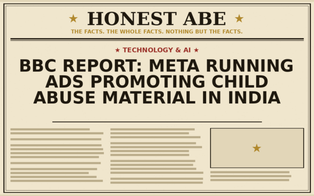BBC Report: Meta Running Ads Promoting Child Abuse Material in India