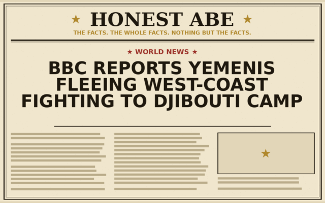 BBC Reports Yemenis Fleeing West-Coast Fighting to Djibouti Camp
