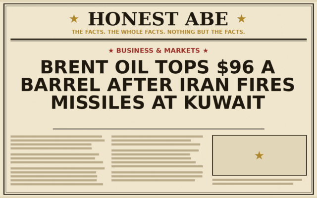 Brent Oil Tops $96 a Barrel After Iran Fires Missiles at Kuwait