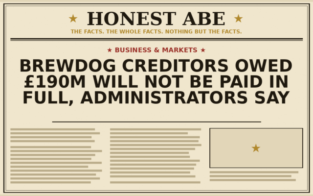 BrewDog Creditors Owed £190m Will Not Be Paid in Full, Administrators Say