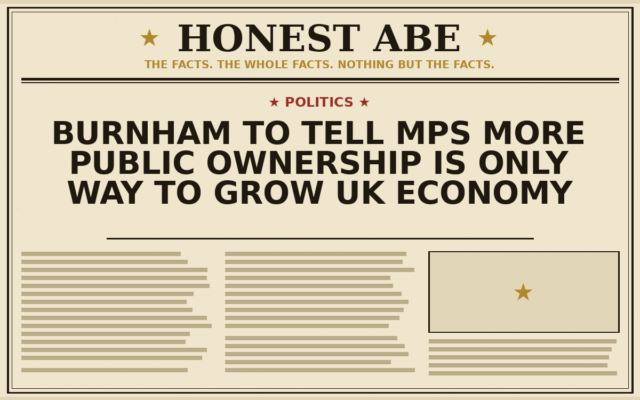 Burnham to Tell MPs More Public Ownership Is Only Way to Grow UK Economy