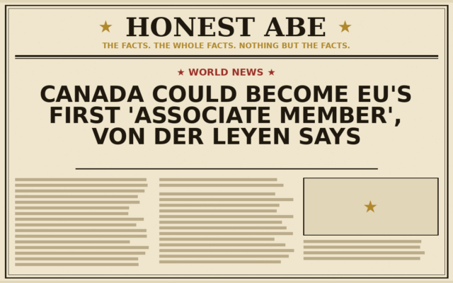 Canada Could Become EU’s First ‘Associate Member’, von der Leyen Says