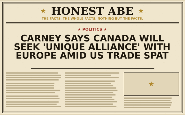 Carney Says Canada Will Seek ‘Unique Alliance’ With Europe Amid US Trade Spat