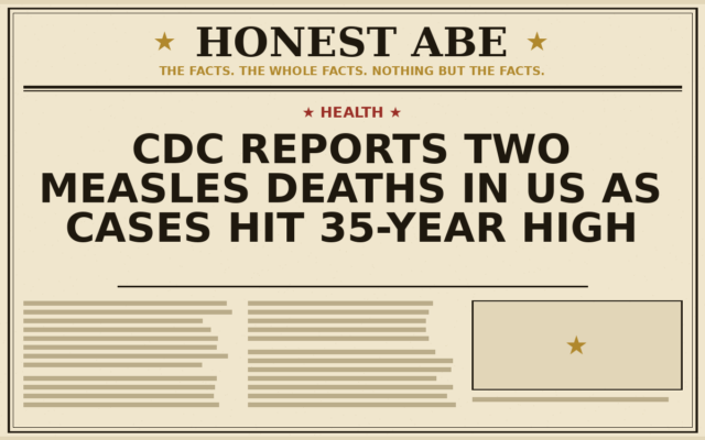 CDC Reports Two Measles Deaths in US as Cases Hit 35-Year High