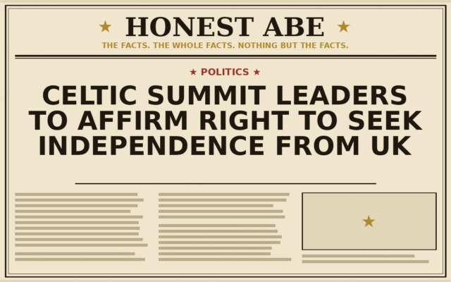 Celtic Summit Leaders to Affirm Right to Seek Independence from UK