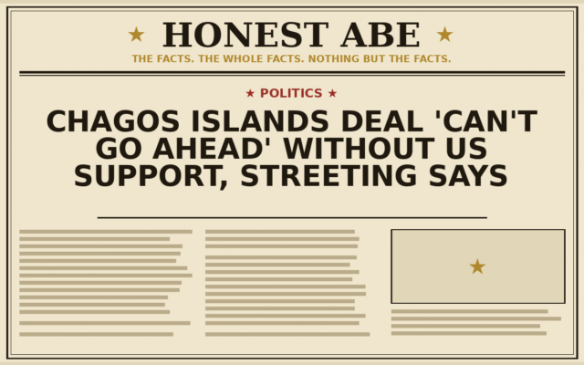 Chagos Islands Deal ‘Can’t Go Ahead’ Without US Support, Streeting Says