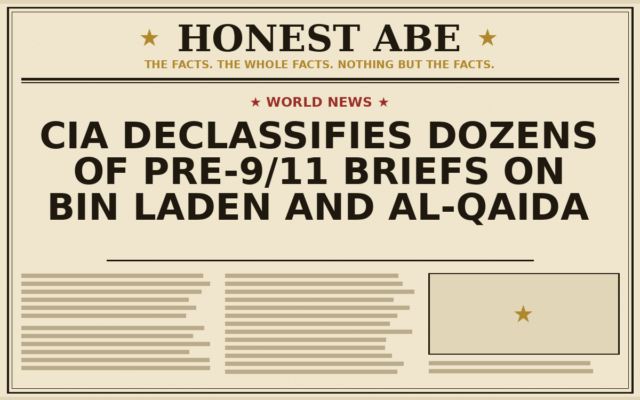 CIA Declassifies Dozens of Pre-9/11 Briefs on Bin Laden and al-Qaida
