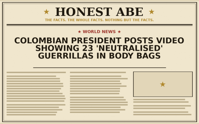 Colombian President Posts Video Showing 23 ‘Neutralised’ Guerrillas in Body Bags