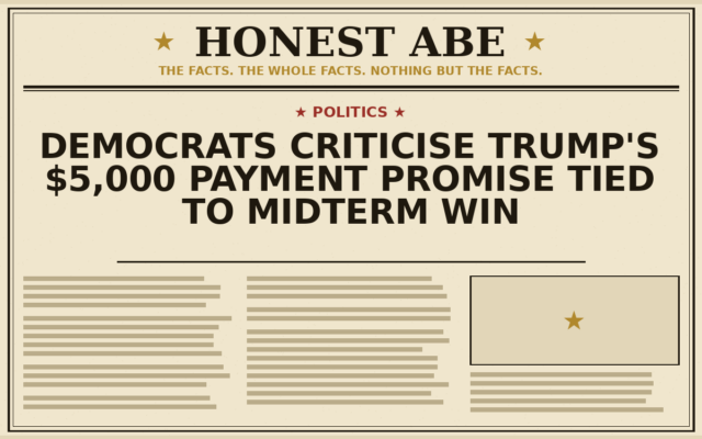 Democrats Criticise Trump’s $5,000 Payment Promise Tied to Midterm Win