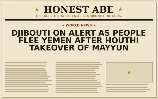 Djibouti on Alert as People Flee Yemen After Houthi Takeover of Mayyun