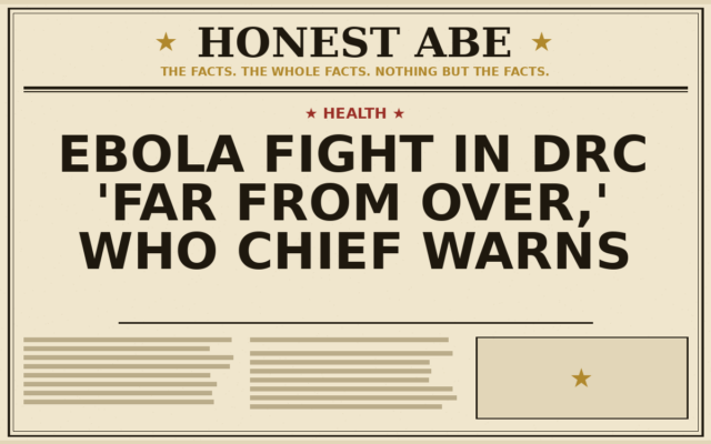Ebola Fight in DRC ‘Far From Over,’ WHO Chief Warns