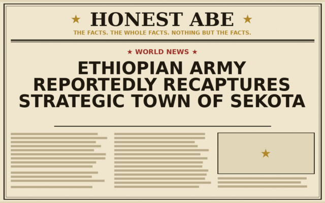 Ethiopian Army Reportedly Recaptures Strategic Town of Sekota