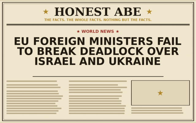 EU Foreign Ministers Fail to Break Deadlock Over Israel and Ukraine