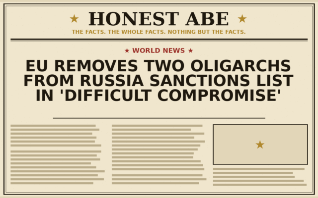 EU Removes Two Oligarchs From Russia Sanctions List in ‘Difficult Compromise’