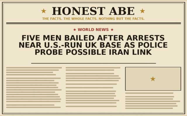 Five Men Bailed After Arrests Near U.S.-Run UK Base as Police Probe Possible Iran Link