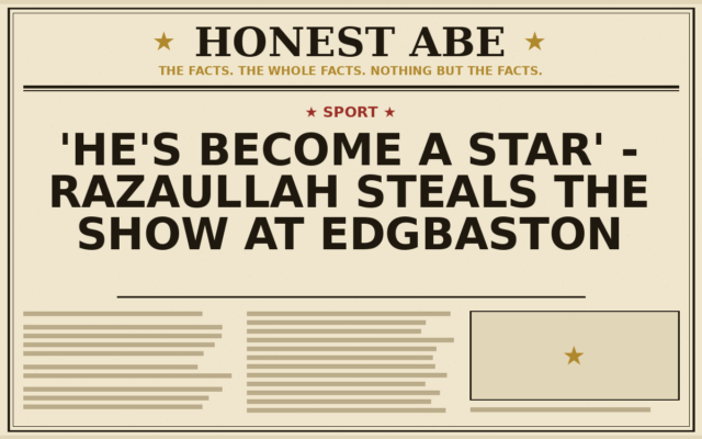 ‘He’s become a star’ – Razaullah steals the show at Edgbaston