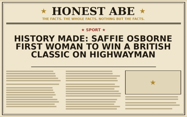 History Made: Saffie Osborne First Woman to Win a British Classic on Highwayman