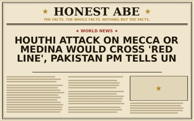 Houthi Attack on Mecca or Medina Would Cross ‘Red Line’, Pakistan PM Tells UN