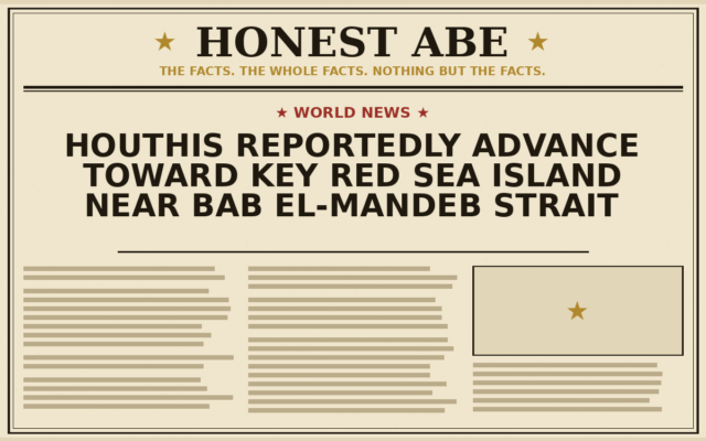 Houthis Reportedly Advance Toward Key Red Sea Island Near Bab el-Mandeb Strait