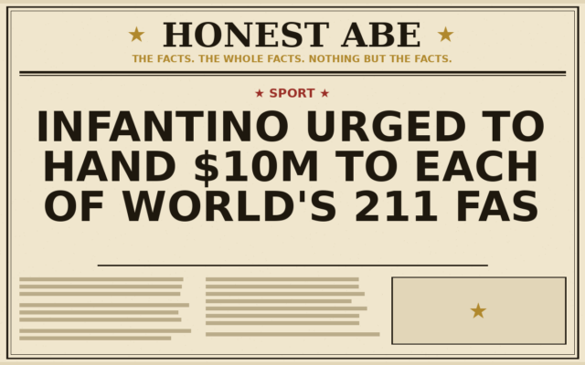 Infantino Urged to Hand $10m to Each of World’s 211 FAs